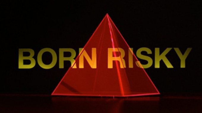 Born Risky: capire chi siamo, fregandosene del resto