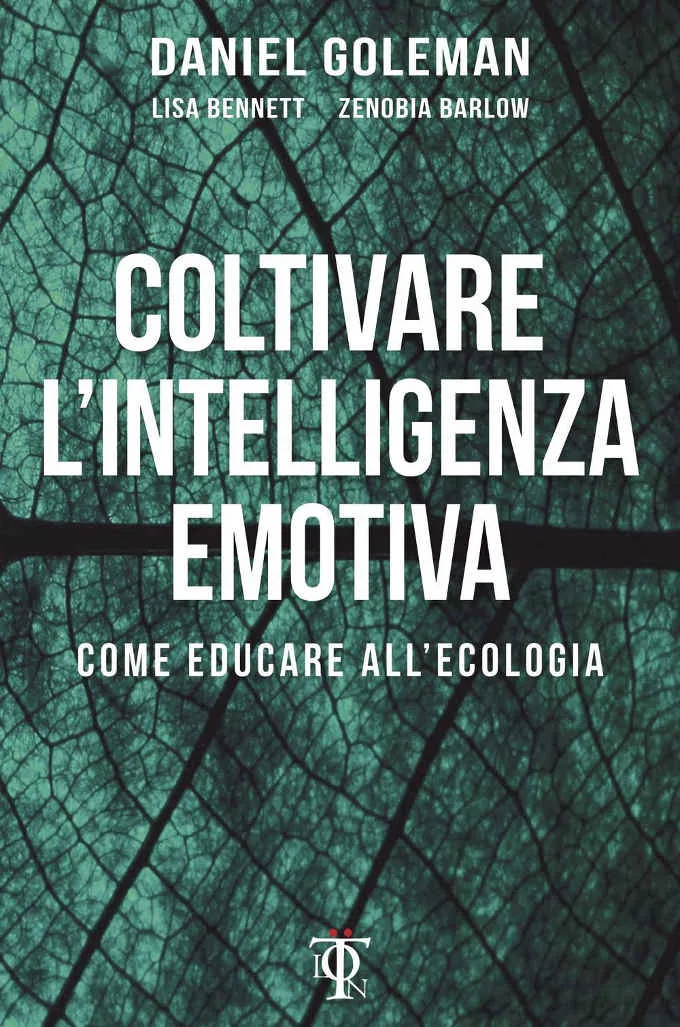 Coltivare l'intelligenza emotiva. Come educare all'ecologia (2017) -  Recensione