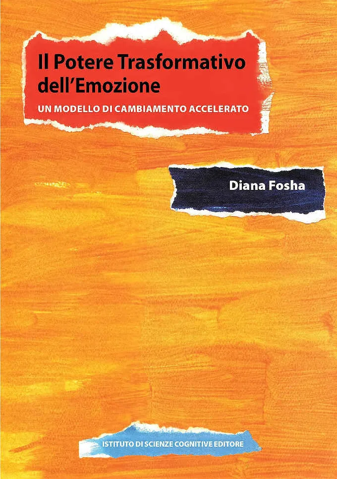 Il potere trasformativo dell'emozione 2016 di D. Fosha – Recensione del libro