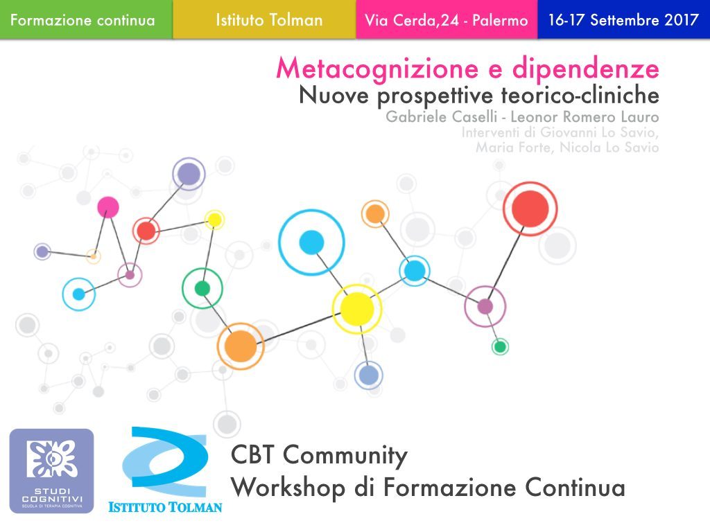 Metacognizione e dipendenze - nuove prospettive terorico-cliniche - Workshop Palermo - Istituto Tolman