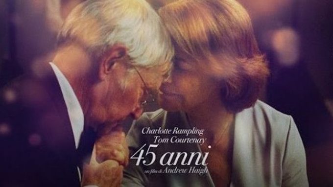 45 Anni (2015) Il tempo, la passione e il corpo nella coppia – Recensione del film