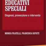 Bisogni educativi speciali diagnosi, prevenzione e trattamento - Recensione