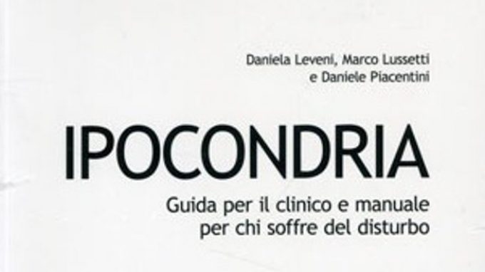 Ipocondria. Guida per il clinico e manuale per chi soffre del disturbo – Recensione del libro