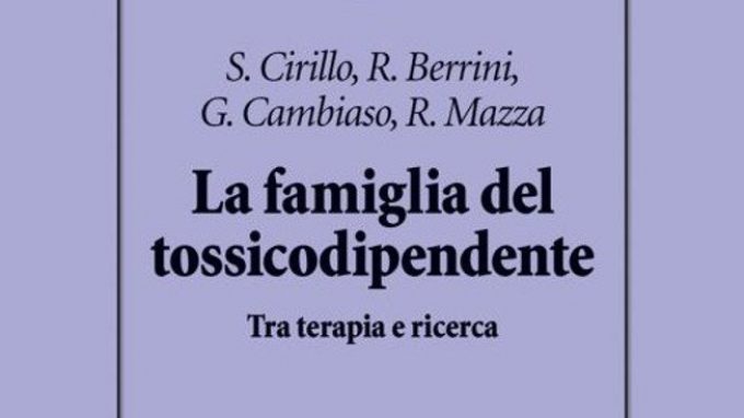 La famiglia del tossicodipendente: tra terapia e ricerca – Recensione