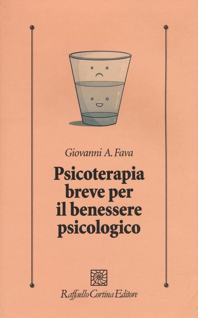 Psicoterapia breve per il benessere psicologico (2017) di G. A. Fava - Recensione