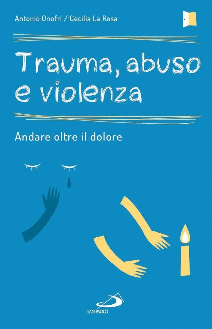 Trauma, abuso e violenza (2017) di A. Onofri e C. La Rosa - Recensione del libro