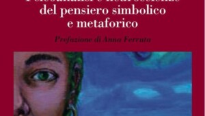 L' identità creativa. Psicoanalisi e neuroscienze del pensiero simbolico e metaforico – Recensione del libro