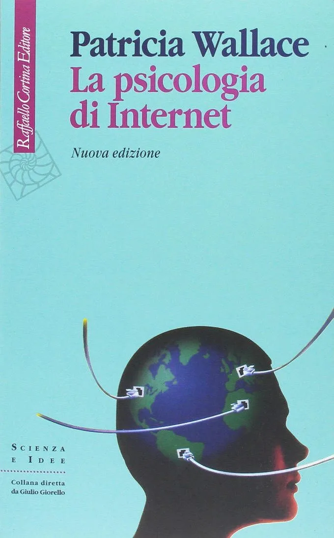 La psicologia di Internet (2017) di Patricia Wallace - Recensione del libro