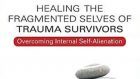 Healing the Fragmented Selves of Trauma Survivors: la sapienza e l’esperienza clinica di J. Fisher – Recensione del libro