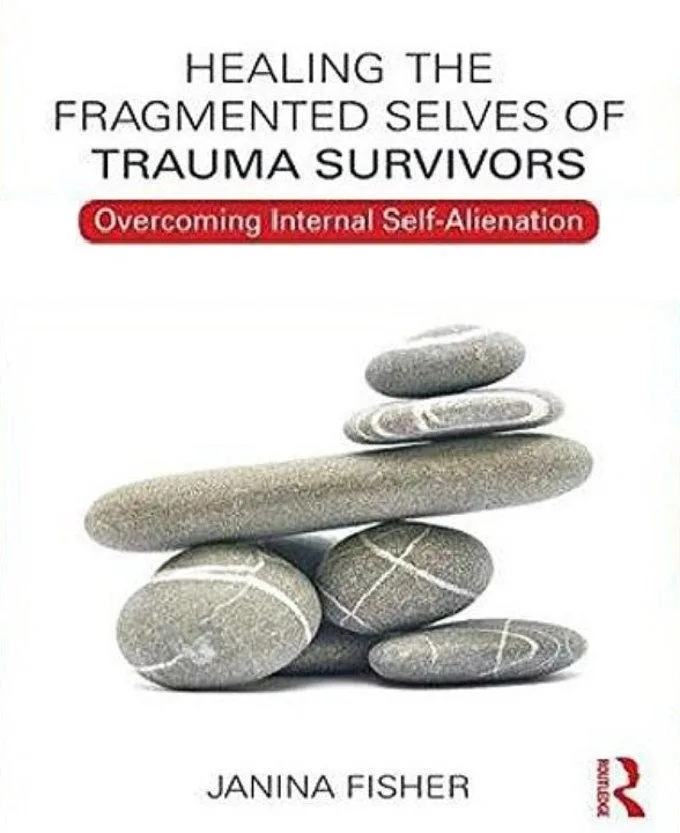 Janina Fisher Healing the Fragmented Selves of Trauma Survivors - Recensione