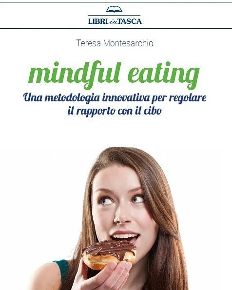 Mindful-eating: una metodologia innovativa per regolare il rapporto con il cibo
