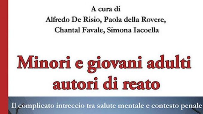 Punire, correggere, rieducare, curare – Recensione del libro: Minori e giovani adulti autori di reato