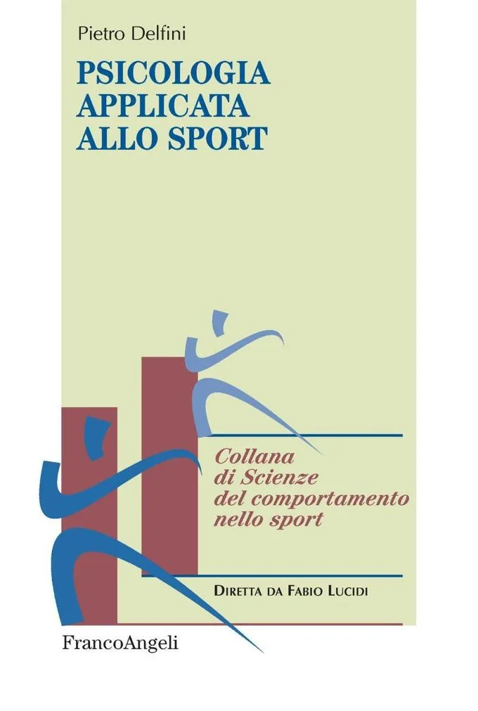Psicologia applicata allo sport (2016) di P. Delfini - Recensione del libro