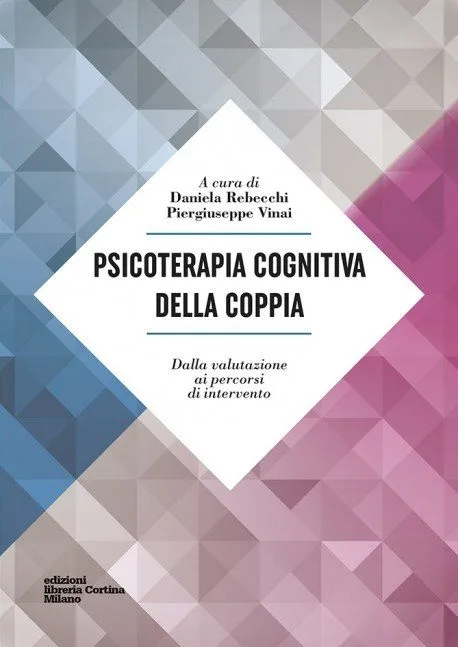 Psicoterapia cognitiva della coppia di Vinai e Rebecchi - Recensione