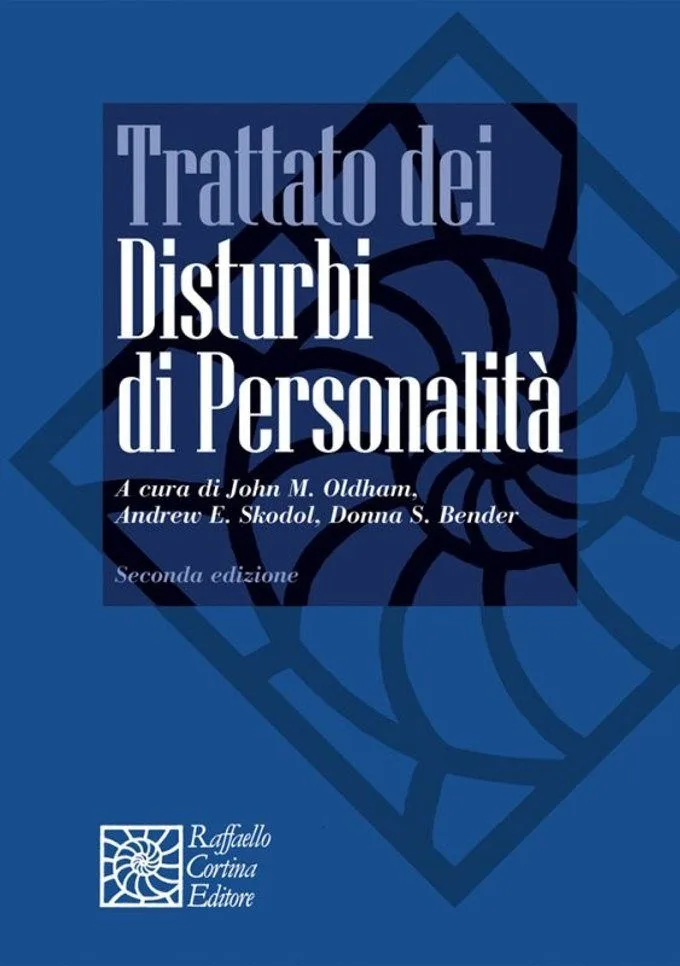 Trattato dei disturbi di personalita 2017 di Oldham, Skodol e Bender - Recensione