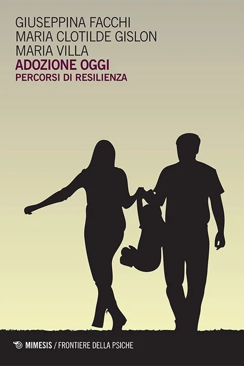 Adozione oggi. Percorsi di resilienza (2017) - Recensione