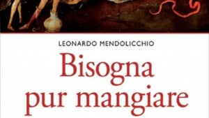 Bisogna pur mangiare (2017) di Leonardo Mendolicchio - Recensione del libro