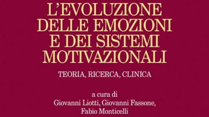 L’evoluzione delle emozioni e dei sistemi motivazionali (2017) – Recensione del libro