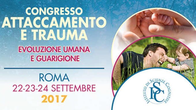 Report dal convegno Attaccamento e Trauma – Roma, 22-24 settembre 2017