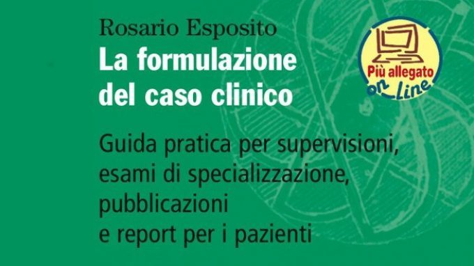 La formulazione del caso clinico (2017) di Rosario Esposito – Recensione del libro