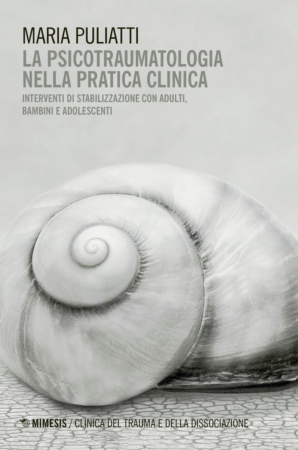 La psicotraumatologia nella pratica clinica (2017) di M. Puliatti – Recensione