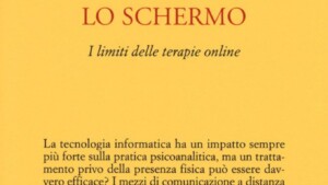 Psicoanalisi attraverso lo schermo i limiti delle terapie online – Recensione del libro