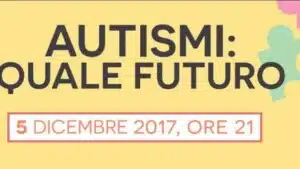 Autismi: quale futuro - Una serata informativa a Cornaredo