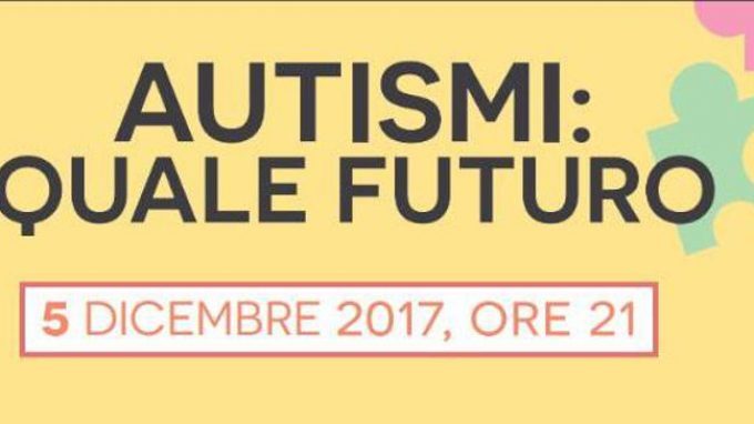 Autismi: quale futuro – Una serata informativa organizzata dal Comune di Cornaredo e dalla Onlus “Dopo di noi”