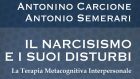 Il narcisismo e i suoi disturbi. La terapia metacognitiva interpersonale – Recensione