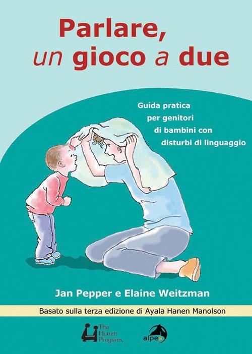 Parlare, un gioco a due: guida per genitori di bambini con disturbi di linguaggio