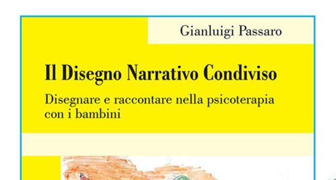 Il disegno narrativo condiviso. Disegnare e raccontare nella psicoterapia con i bambini (2017) – Recensione del libro