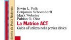 La matrice ACT. Guida all’utilizzo nella pratica clinica (2017) – Recensione del libro