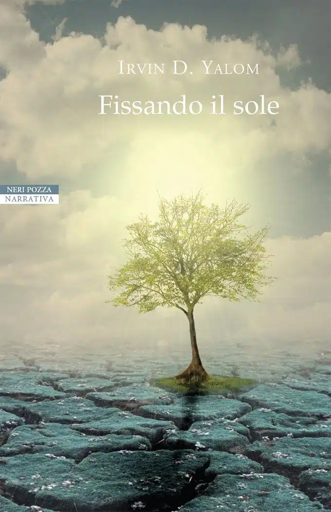 Fissando il sole (2017), Irvin D. Yalom - Recensione del libro