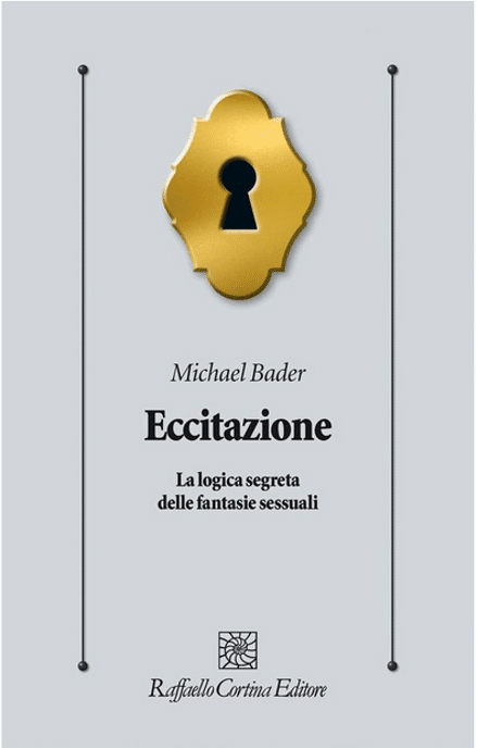 Eccitazione. Recensione del libro di Michael Bader slider