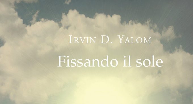 Fissando il sole (2017), riflettere sui temi della sofferenza esistenziale e sulla paura della morte in psicoterapia