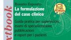 La formulazione del caso clinico di Rosario Esposito – Recensione del libro