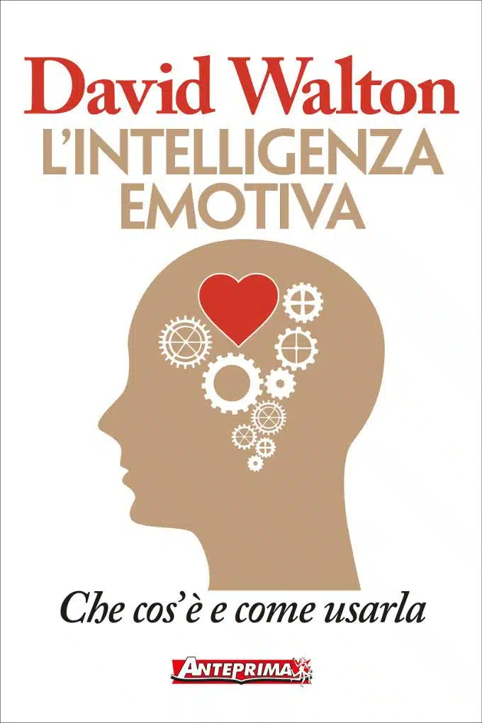 L'intelligenza emotiva. Che cos'è e come usarla - Recensione del libro - EVIDENZA