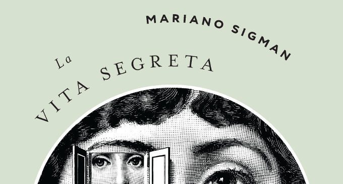 La vita segreta della mente (2017) – Recensione del libro di M. Sigman