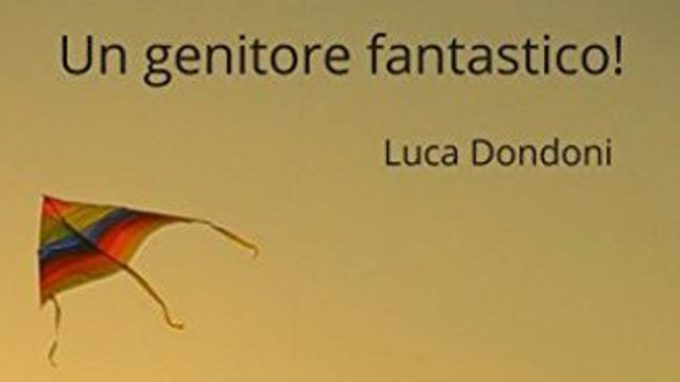 Un genitore fantastico! di L. Donodoni – Recensione del libro