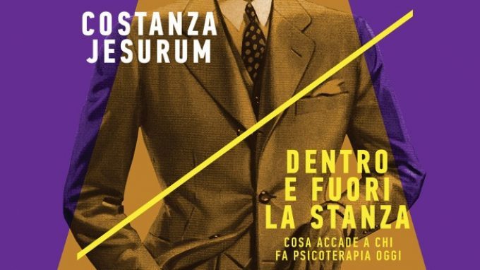 Dentro e fuori la stanza. Cosa accade a chi fa psicoterapia oggi (2017) di C. Jesurum – Recensione del libro
