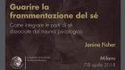 Guarire la frammentazione del Sé – Report dal Workshop con Janina Fisher, 7-8 Aprile 2018