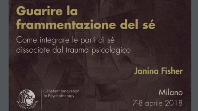 Guarire la frammentazione del Sé – Report dal Workshop con Janina Fisher, 7-8 Aprile 2018