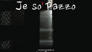 Je so’ pazzo 2018 di A. Canova - Recensione del film documentario