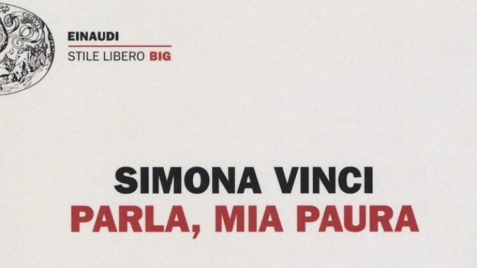 Parla, mia paura (2017) – Recensione del libro di Simona Vinci su attacchi di panico e depressione