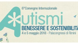 Autismo: Report del 6° Convegno Internazionale di Rimini, 4 e 5 maggio