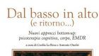 Una nuova strada per raggiungere la ristrutturazione cognitiva. Il valore del corpo in un viaggio “Dal basso in alto (e ritorno)”