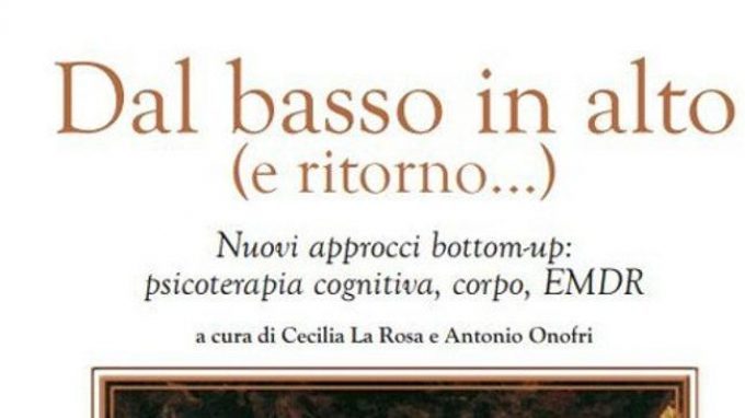 Una nuova strada per raggiungere la ristrutturazione cognitiva. Il valore del corpo in un viaggio “Dal basso in alto (e ritorno)”