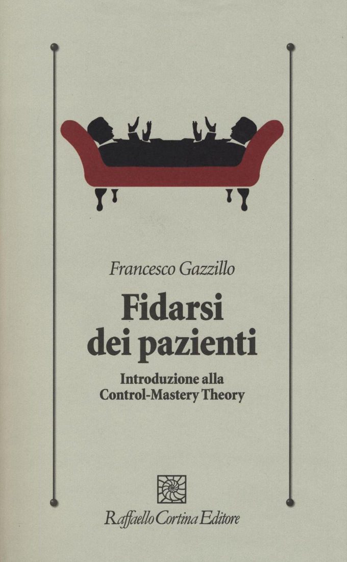 Fidarsi dei pazienti (2016) di F.Gazzillo -Recensione di Giancarlo Dimaggio