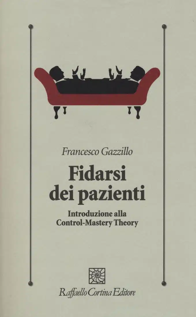 Fidarsi dei pazienti (2016) di F.Gazzillo -Recensione di Giancarlo Dimaggio