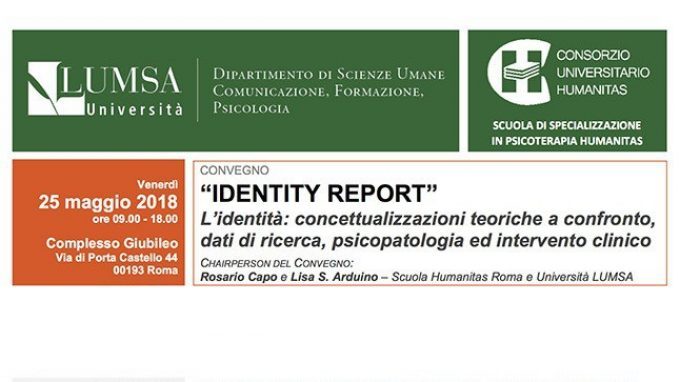 Identity Report: l’ identità tra concettualizzazioni teoriche a confronto, dati di ricerca, psicopatologia e intervento clinico – Report dal convegno di Roma, 25 Maggio 2018